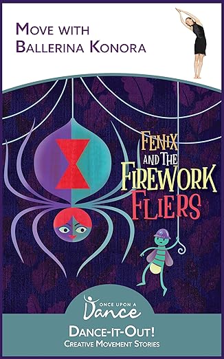 Part 3: Interview with Authors of “Fenix and the Firework Fliers: A Dance-It-Out Creative Movement Story”